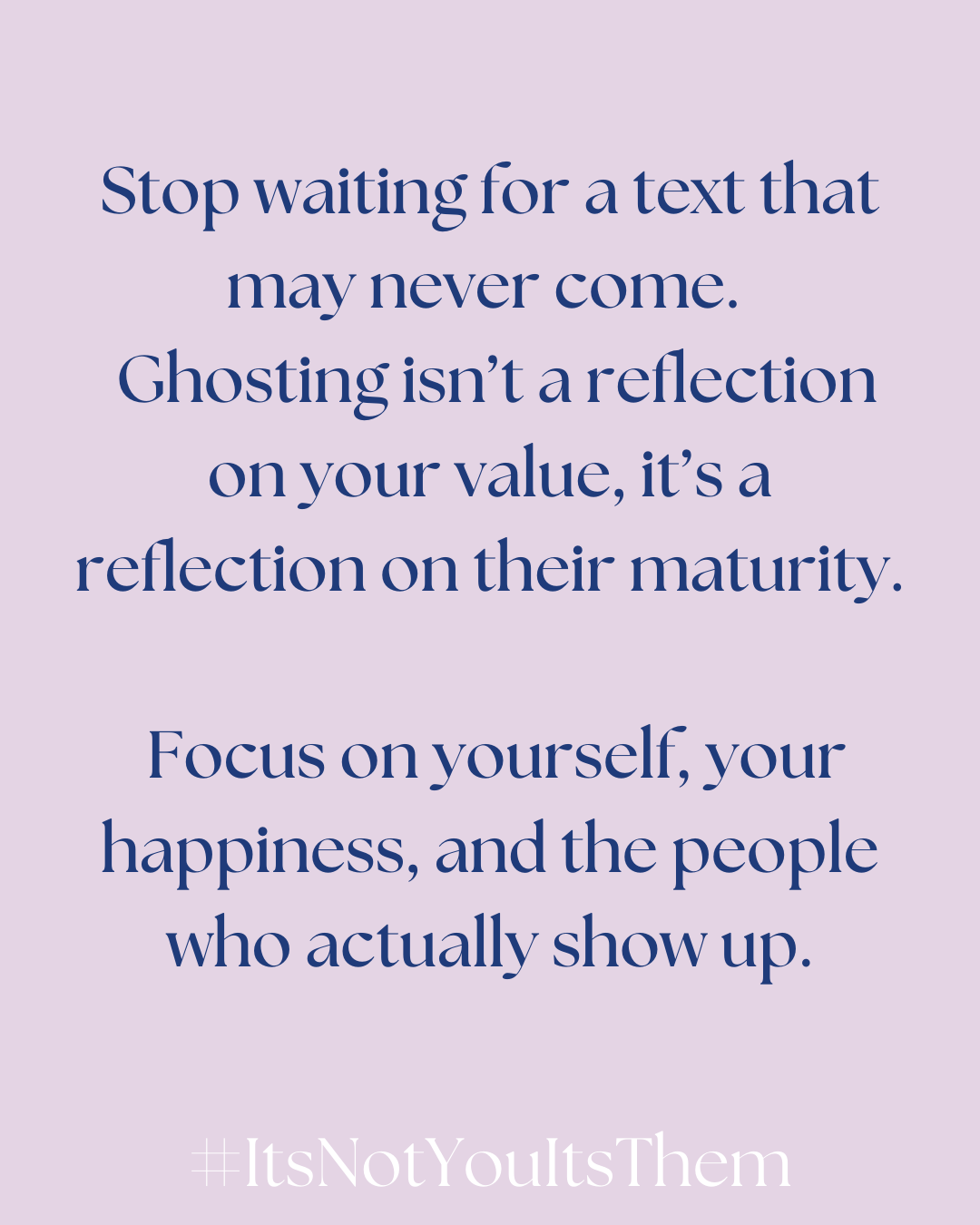 Focus on Yourself When Ghosting Happens