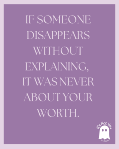 Ghosting Hurts, But It’s Not About You