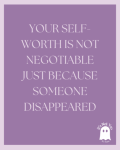 Your Worth Remains, Even When They Disappear